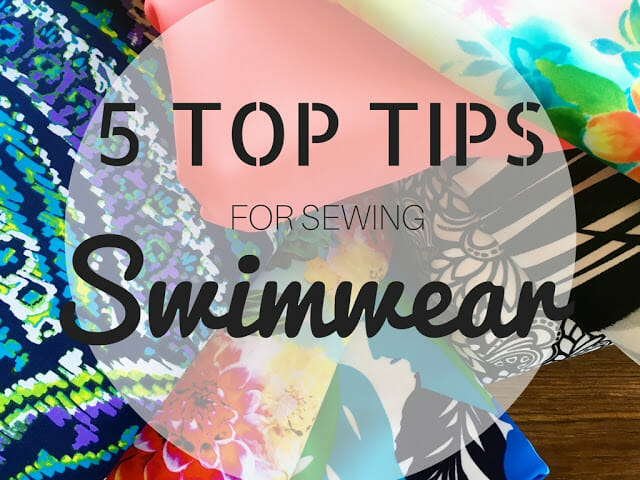 [BAW33]: Top 5 Tips for Sewing Swimwear