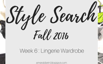 [Style Search]: Week 6 Lingerie Wardrobe