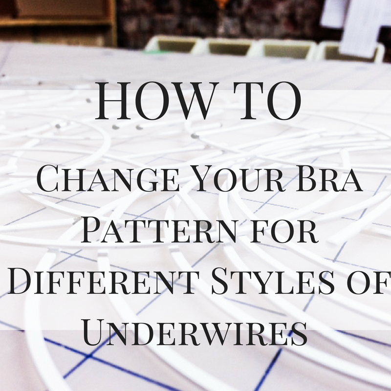 Change Your Bra Pattern for Different Styles of Underwires