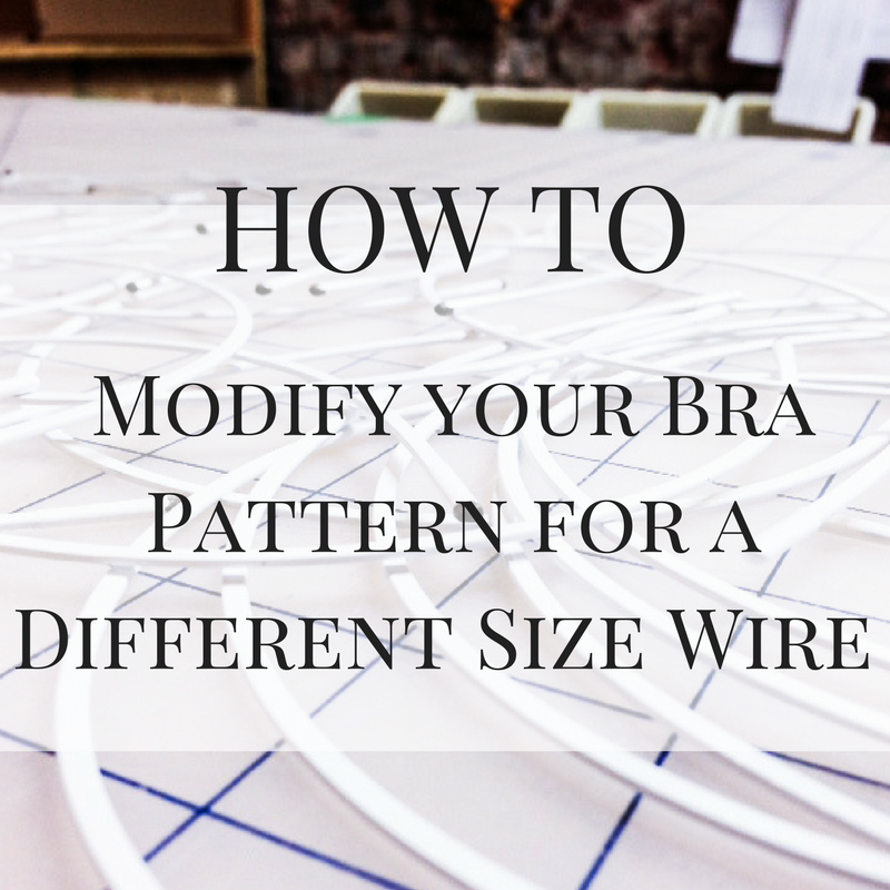 Modifying Your Bra Pattern for a Different Size Wire