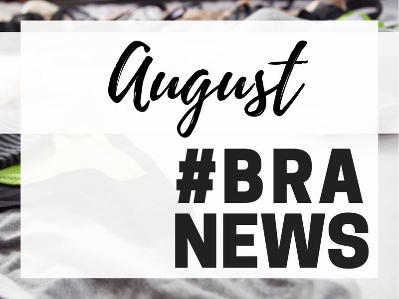 #BraNews August