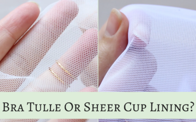 Everything You Want to Know About Bra Tulle & Sheer Cup Lining | Vlog
